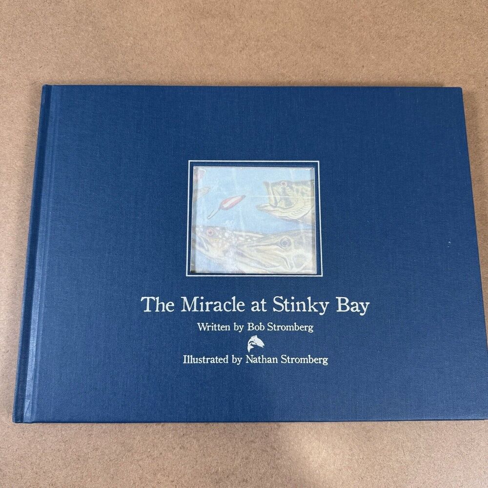 AUTOGRAPHED First Edition Hardcover‎ The Miracle At Stinky Bay Bob Stromberg